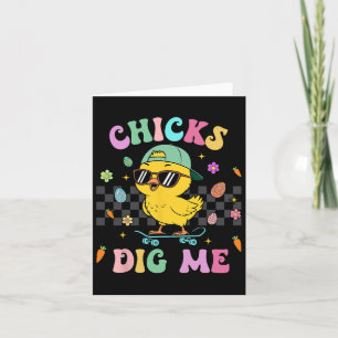 Funny Chicks Dig Me For Men Boys Kids Toddlers Hap Card