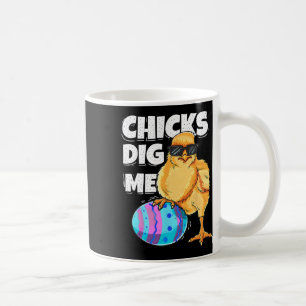 Funny Chicks Dig Me For Men Boys Kids Toddlers Hap Coffee Mug