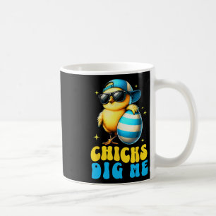 Funny Chicks Dig Me For Men Boys Kids Toddlers Hap Coffee Mug