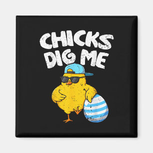 Funny Chicks Dig Me For Men Boys Kids Toddlers Hap Magnet