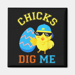 Funny Chicks Dig Me For Men Boys Kids Toddlers Hap Magnet