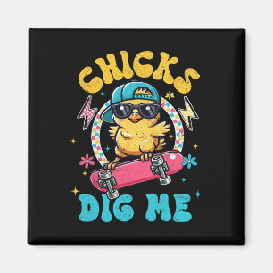 Funny Chicks Dig Me For Men Boys Kids Toddlers Hap Magnet