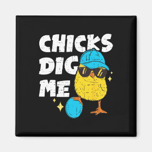 Funny Chicks Dig Me For Men Boys Kids Toddlers Hap Magnet