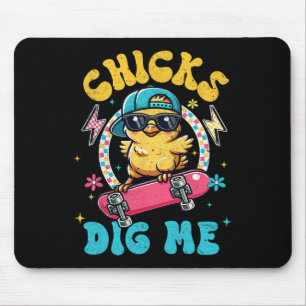 Funny Chicks Dig Me For Men Boys Kids Toddlers Hap Mouse Pad