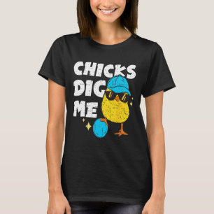 Funny Chicks Dig Me For Men Boys Kids Toddlers Hap T-Shirt