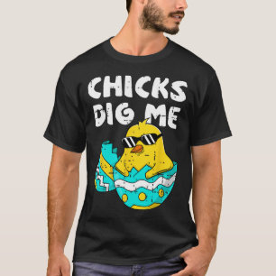 Funny Chicks Dig Me For Men Boys Kids Toddlers Hap T-Shirt