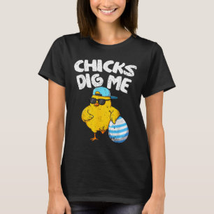 Funny Chicks Dig Me For Men Boys Kids Toddlers Hap T-Shirt