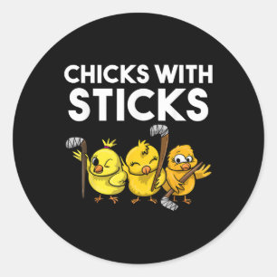 Funny Chicks With Sticks Hockey Girls Women Gift T Classic Round Sticker