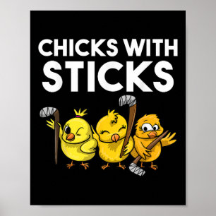 Funny Chicks With Sticks Hockey Girls Women Gift T Poster
