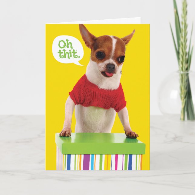 Funny Chihuahu Dog With Lisp Belated Birthday Card (Front)