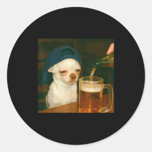Funny Chihuahua Beer Meme Dog Reaction Humor Funny Classic Round Sticker
