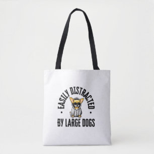 Funny Chihuahua Dog Easily Distracted By Large Dog Tote Bag