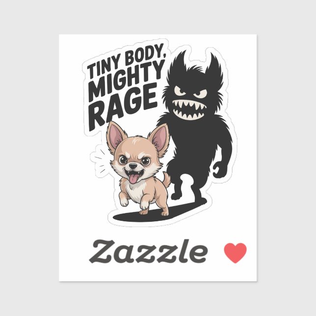 Funny Chihuahua Dog "Tiny Body, Mighty Rage" (Sheet)