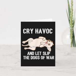 Funny Chihuahua Owner Cry Havoc And Let Slip The D Card