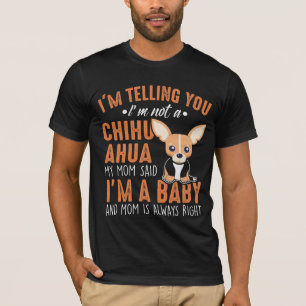 Funny Chihuahua Puppy Dog Owner Saying T-Shirt