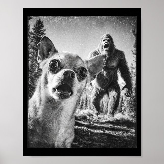 Funny Chihuahua Selfie With Bigfoot Sasquatch Cryp Poster (Front)