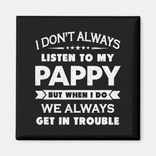 Funny Child And Pappy Gif Uni Kids Black I Don't A Magnet