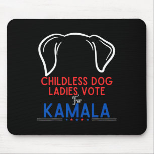 Funny Childless Dog Ladies Vote For Kamala Mouse Pad