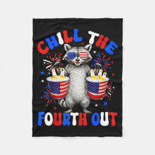 Funny Chill The Fourth Out Racoon 4th of July Fleece Blanket