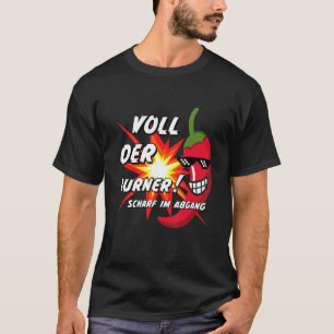 Funny chilli saying for chilli lovers, spicy chill T-Shirt