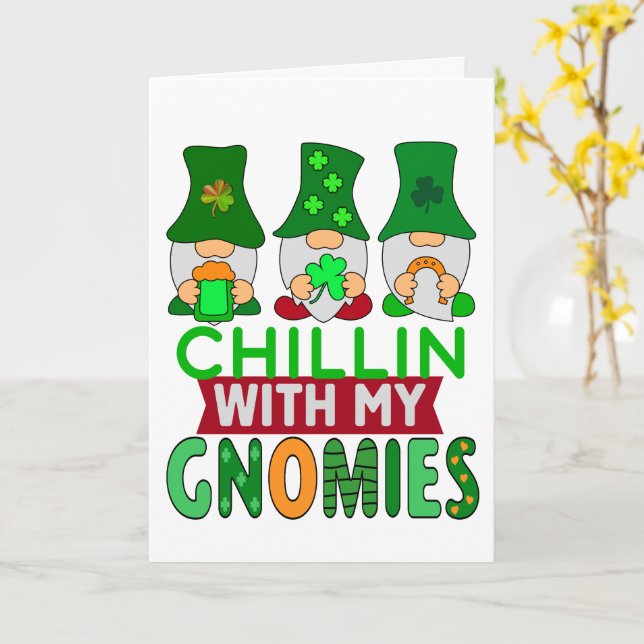Funny Chillin with My Gnomies St Patricks Day  Card (Yellow Flower)