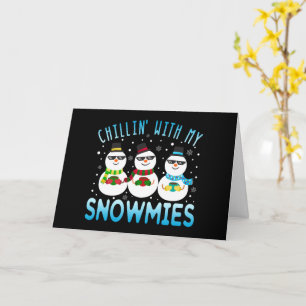 Funny Chillin' With My Snowmies Christmas Card