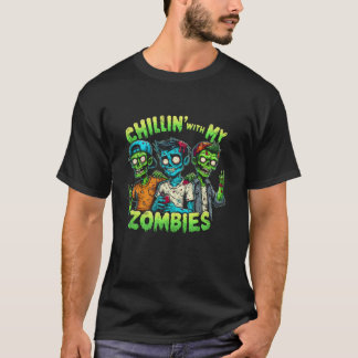 Funny Chillin with my Zombies Zombie Halloween Cos T-Shirt