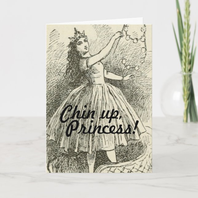 Funny Chin Up Princess Cheer Up Encouragement Card (Front)