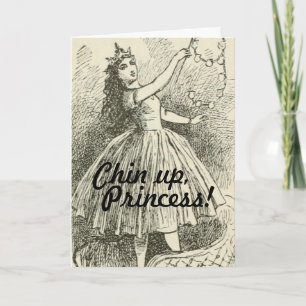 Funny Chin Up Princess Cheer Up Encouragement Card