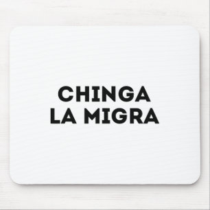 Funny Chinga La Migra Mexican Border Patrol Resist Mouse Pad