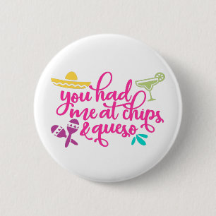 Funny Chips and Queso Mexican Party Button