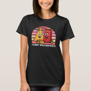 Funny Chips And Salsa, I Like Them Chunky Funny Sa T-Shirt