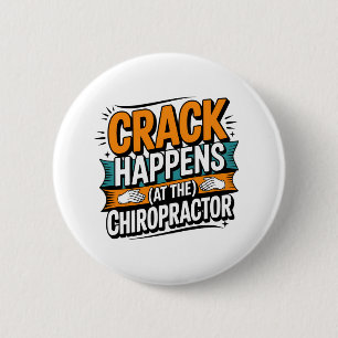 Funny Chiropractic Quote Spine Crack Humor 6 Cm Round Badge