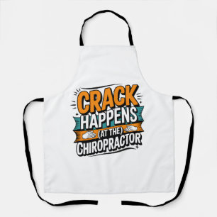 Funny Chiropractic Quote Spine Crack Humor Apron