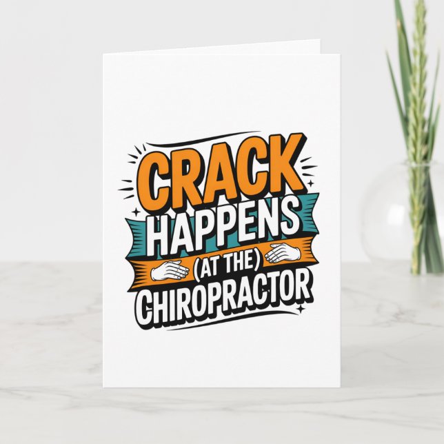 Funny Chiropractic Quote Spine Crack Humour Card (Front)