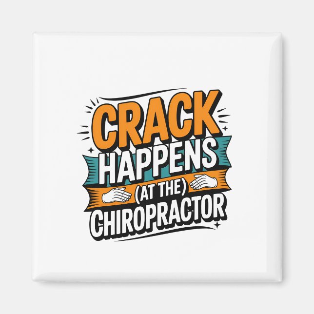 Funny Chiropractic Quote Spine Crack Humour Magnet (Front)