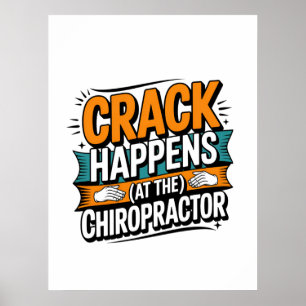 Funny Chiropractic Quote Spine Crack Humour Poster