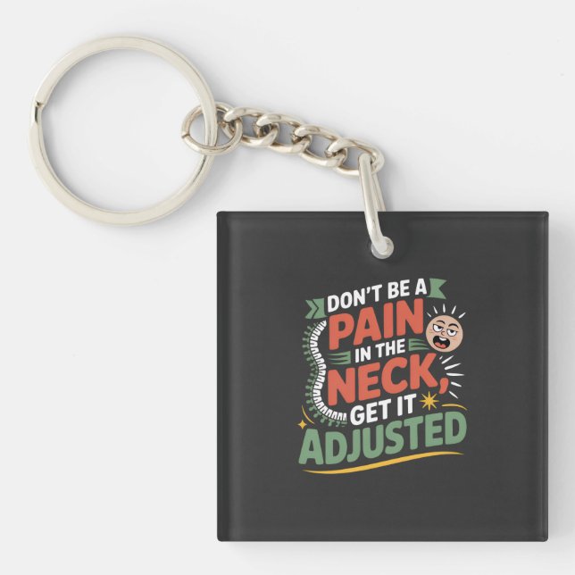 Funny Chiropractic Spine Care Quote Key Ring (Front)