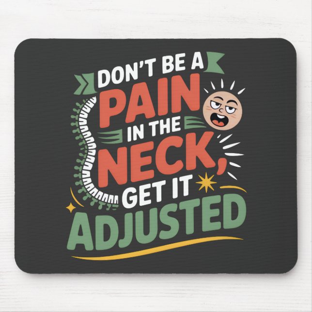 Funny Chiropractic Spine Care Quote Mouse Pad (Front)