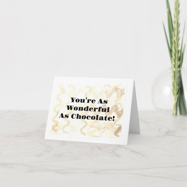Funny Chocolate and You Compliment Greeting Card (Front)