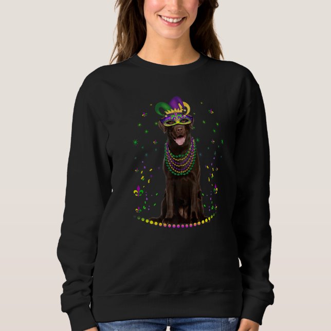 Funny Chocolate Lab Lover Cute Mardi Gras Carnival Sweatshirt (Front)