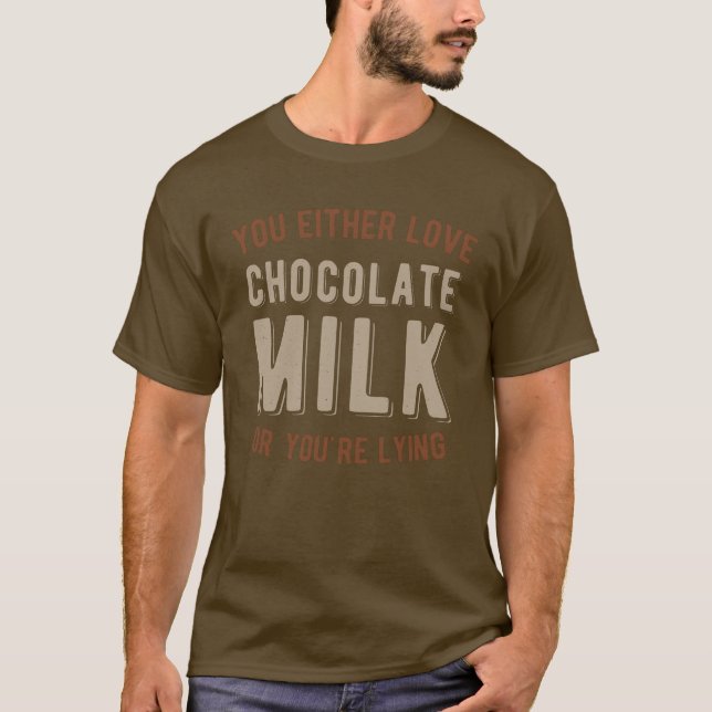 Funny Chocolate Milk T-Shirt (Front)