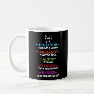 Funny Choir Director Soprano Alto Tenor Bass Show  Coffee Mug