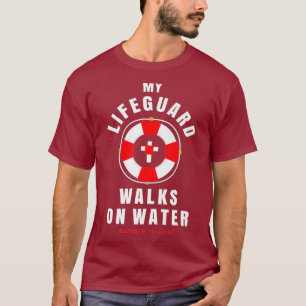Funny Christian Apparel - Lifeguard Walks on T-Shirt