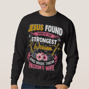 Funny Christian Appreciation Pastor's Wife Gift Sweatshirt