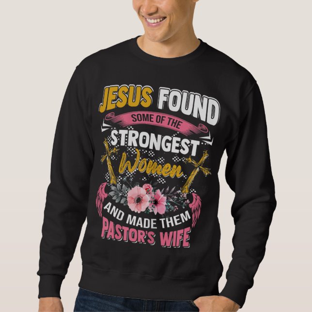 Funny Christian Appreciation Pastor's Wife Gift Sweatshirt (Front)