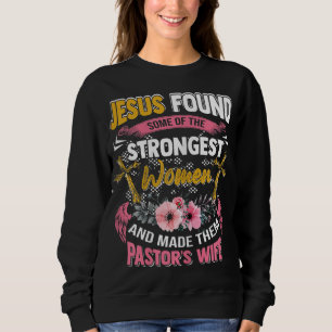 Funny Christian Appreciation Pastor's Wife Gift Sweatshirt