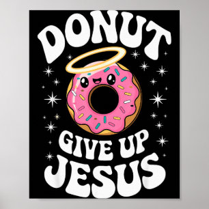 Funny Christian Donut Cute Faith Humor Retro Jesus Poster
