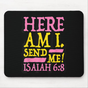 Funny Christian Faith Here Am I Send Me Isaiah 6 8 Mouse Pad