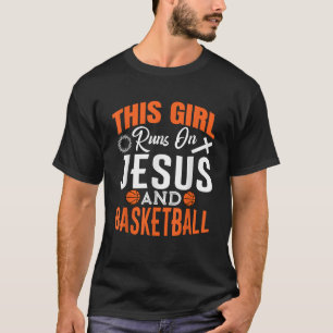 Funny Christian Faith This Girl Run on Jesus and B T-Shirt